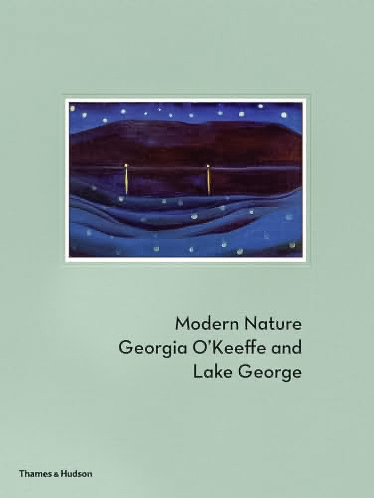 Modern Nature: Georgia O’Keeffe and Lake George